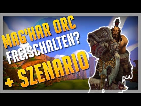 Unlocking Mag'har Orcs? ► Scenario/Quest Overview + Guide/Opinion/Analysis - WoW BfA 8.0.1 German