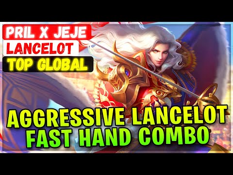 Aggressive Lancelot Fast Hand Combo [ Top Global Lancelot ] Pril x Jeje - Mobile Legends Build