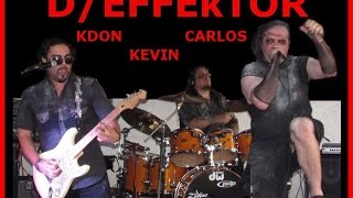 D/EFFEkTOR - A KICK ASS ORIGINAL METAL BAND OUT OF SOUTH FLORIDA