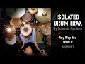 Anyway You Want It - Journey - Isolated Drum Cover By Domenic Nardone