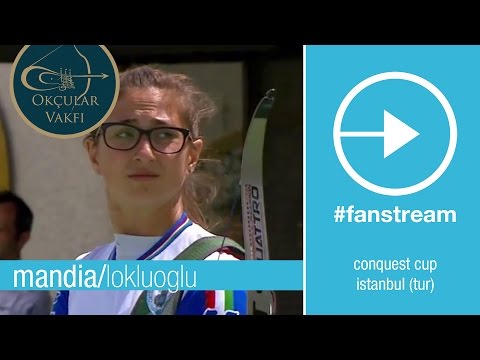 #FanStream: Mandia v Lokluoglu – Recurve Women’s Bronze Final | Conquest Cup 2015