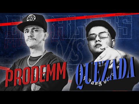 Batallas Cannabicas 4 - PRODEMM VS QUEZADA
