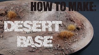 How to Make: A Desert Base