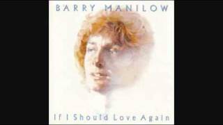 BARRY MANILOW - If I Should Love Again 1982