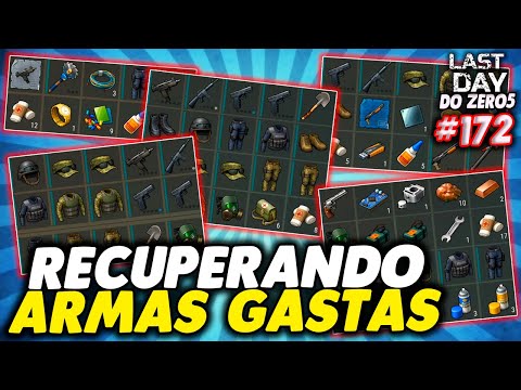 RECUPERANDO ARMAS GASTAS - LAST DAY DO ZERO 5 #172