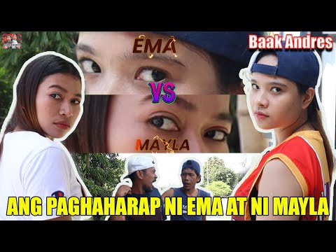 Ang paghaharap ni Ema at ni Mayla - Baak Andres