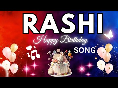 RASHI Birthday Song – Happy Birthday To You -  RASHI name meaning | #birthday #rashi