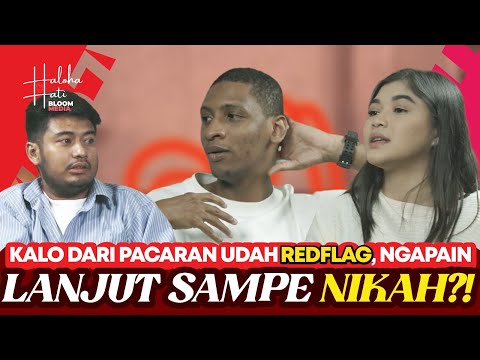 JANGAN NIKAH KALO DARI PACARAN UDAH RED FLAG! | DEBAT BOCOUM X FIRDA - Haloha Hati S3