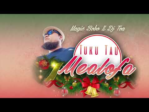 Magic Bobo X DJ TOA - Tuku Tau Mealofa
