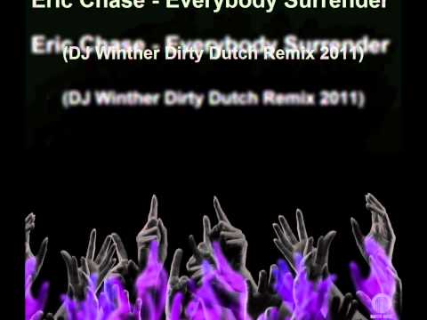 Eric Chase - Everybody Surrender (DJ Winther Dirty Dutch Remix 2011)