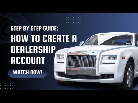 05. How To Create A Dealership Account Step By Step Guide