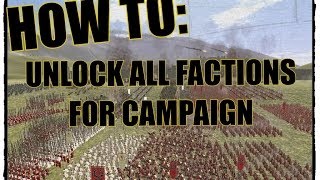 ROME TOTAL WAR : UNLOCK ALL FACTIONS FOR CAMPAIGN