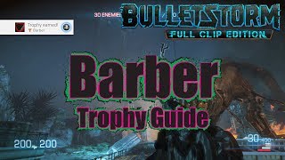 Bulletstorm - Barber Trophy Guide