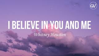 Whitney Houston - I Believe In You And Me [Lyrics]