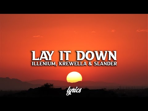 Illenium, Krewella & SLANDER - Lay it down (Lyrics Video)