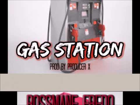 BossManeFredo - Gas Station (Producer X)