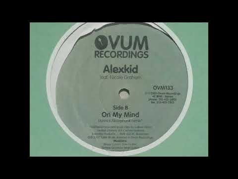 Alexkid Feat  Nicole Graham On My Mind (Llorca`s Akoophunk Remix)