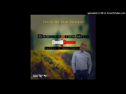 Papzin & Crew - Dedication Mix To King Poqoza (Mixed By DJ Papzin & RealProDJ) (12 Mar 2017)