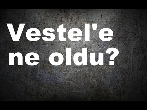 Vestel'e ne oldu? (Bugün -pazartesi- video yayınlayamayacağım, salı devam edeceğim)