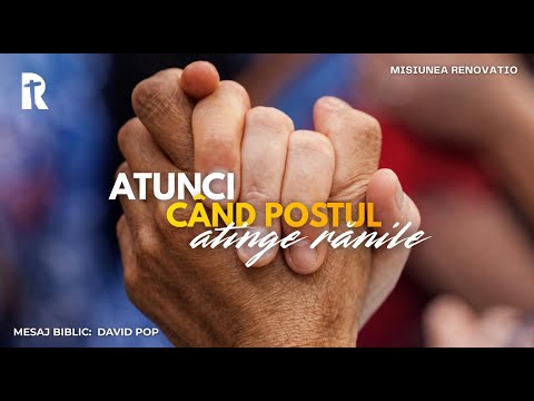 David Pop - Atunci când postul vindecă rănile | 04 Februarie 2026