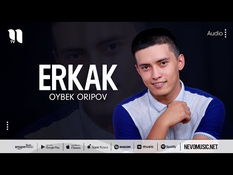 Oybek Oripov - Erkak (audio 2022)