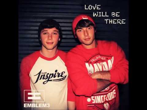 Emblem3 - Love Will Be There [Official Audio]