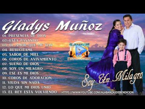 Gladys Muñoz 2016 - Soy Un Milagro (CD Completo) Original Audio