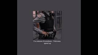 Eva Simons &amp; Konshens Policeman speed up