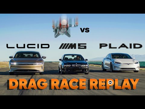 Racing the World's Fastest Sedans: Tesla Plaid, Lucid Air, E39 M5 — Drag Race Replay w Jason Cammisa