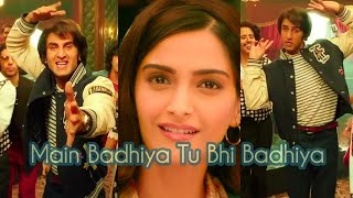 Main Badhiya Tu Bhi Badhiya status/Fullscreen status/Sonu Nigam status/Ranbir status/your status
