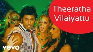 Theeratha Vilayattu Pillai - Theeratha Vilaiyattu 