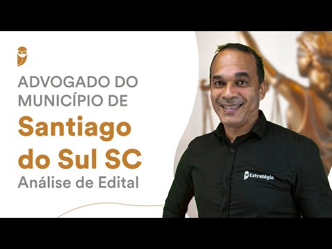 Advogado do Município de Santiago do Sul SC - Análise de Edital