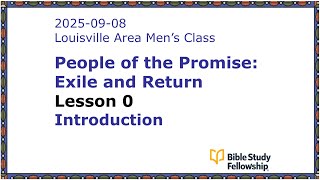 BSF Lecture Exile & Return Lesson 0, Introduction, 2025-09-08