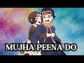 Mujhe Peene Do Covered Arshman Naeem Obito Rin Anime With Vibes Obito