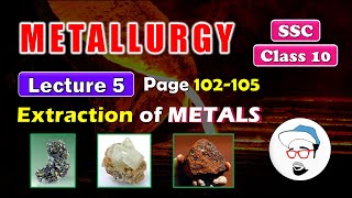 Metallurgy, Lecture 5 | Class 10 SSC | EXTRACTION of METALS | Maharashtra state board
