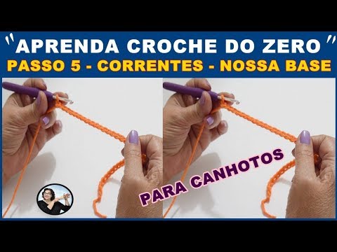 APRENDA CROCHÊ DO ZERO PASSO 5 - CROCHÊ PARA INICIANTES CANHOTOS - EDINIR CROCHE