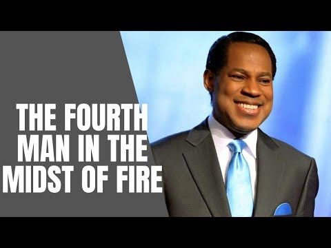 PASTOR CHRIS TEACHING | THE FOURTH MAN IN THE MIDST OF FIRE | BIBLE STUDY