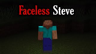 If Faceless Steve is seen in your world, Turn off your PC! (Minecraft Creepypasta)