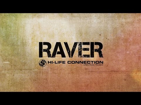Hi Life Connection - Raver (Official Video)