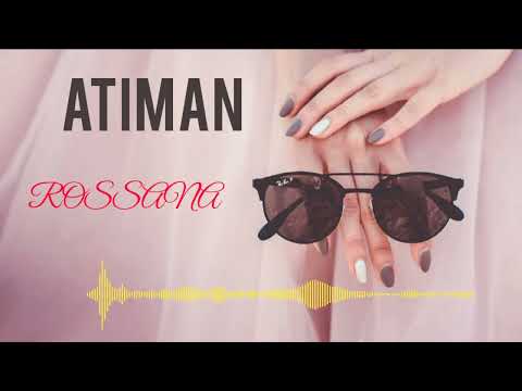 Atiman_Rossana(official audio)2022