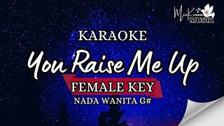 Download lagu YOU RAISE ME UP - KARAOKE - FEMALE KEY - NADA WANITA mp3