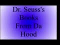 Dr Seuss S Books From Da Hood