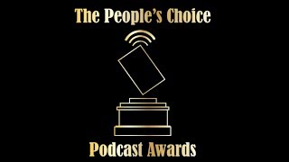 13th Annual People's Choice Podcast Awards Ceremony
