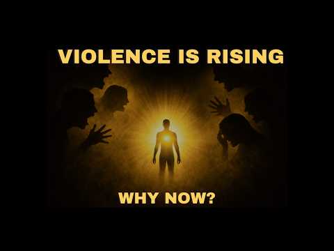 Why Violence Is Rising Worldwide — And What It Means Spiritually