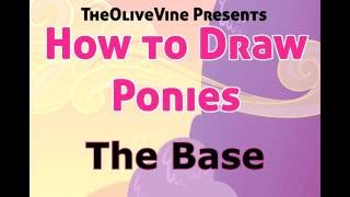 How To Draw Ponies: The Base