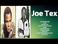 The Best Of Joe Tex Full Album 2024 Top Artists To Listen 2024
