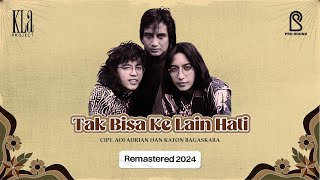 Download lagu Tak Bisa Ke Lain Hati - Kla Project | REMASTERED 2024  Lyric Video mp3
