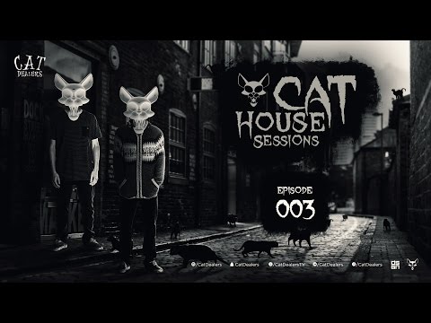 Cat House Sessions #003 by Cat Dealers