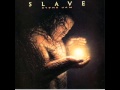 SLAVE - Feel my love