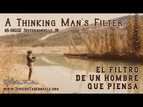 2021-0609 - 65-0822E A Thinking Man’s Filter - Rev. William M. Branham